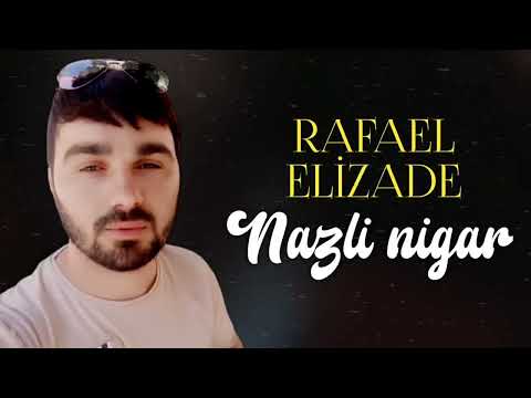 Rafael Elizade - Nazli Nigar (Official Audio)