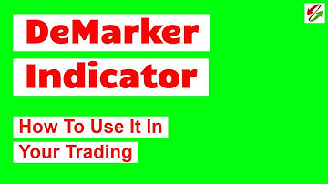 DeMarker Indicator How To Use It In Your Trading