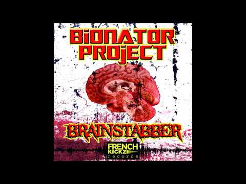 Bionator Project — Bionator Project - Brainstabber