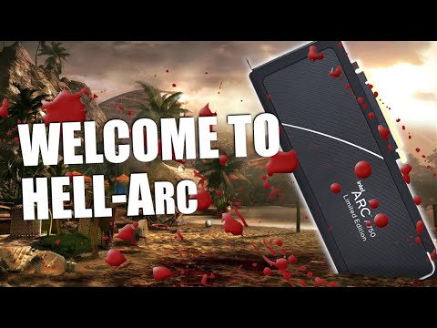 Intel Arc A750 vs the undead... Welcome to HELL-Arc.