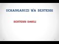 UCHANGANUZI WA SENTENSI | SENTENSI SAHILI