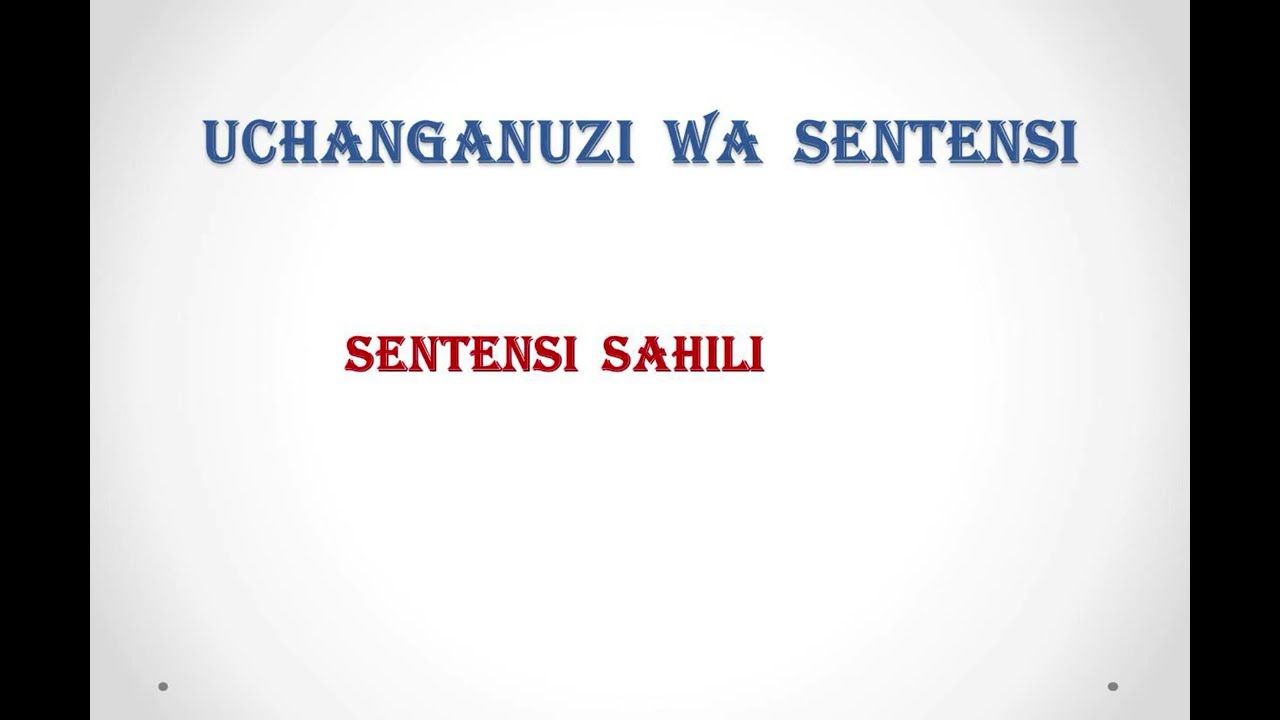 UCHANGANUZI WA SENTENSI | SENTENSI SAHILI