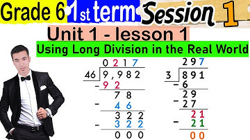 Using Long Division in the Real World - Grade 6 - 1st term - Session 1