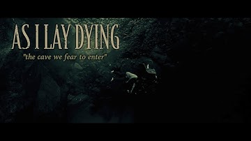 AS I LAY DYING - The Cave We Fear To Enter (Official Video) | Napalm Records