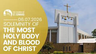 Mass | June 7, 2026 | Most Holy Body and Blood