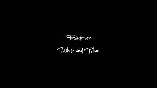Traindriver - White and Blue (Vlexx)