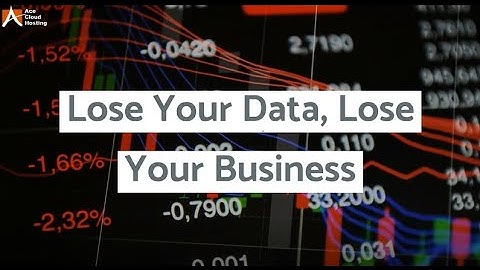 Lose Your Data, Lose Your Business