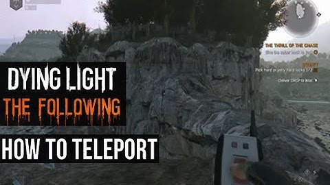 Dying Light The Following: HOW TO TELEPORT (Tolga