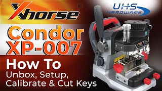 Xhorse XP-007 Manual Key Duplicator - UHS How To Unbox | Setup | Calibrate | Cut Keys