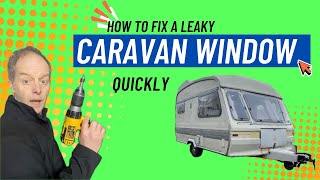 Fix a leaky caravan window quickly