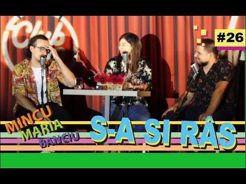 Mincu, Maria Popovici și Banciu | S-a și râs | Podcast #26 | PRIMUL PODCAST CU PUBLIC