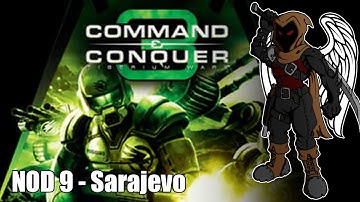 Command and Conquer 3: Tiberium Wars  - NOD 9 -  Sarajevo