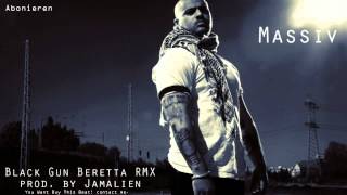 Massiv Black Gun Beretta RMX 2012 (Prod. by Jamalien)