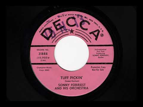 Sonny Forriest — SONNY FORRIEST "TUFF PICKIN' " & "I GOT A WOMAN"
