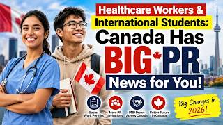 Healthcare Workers & International Students Canada Has BIG PR News for You!
