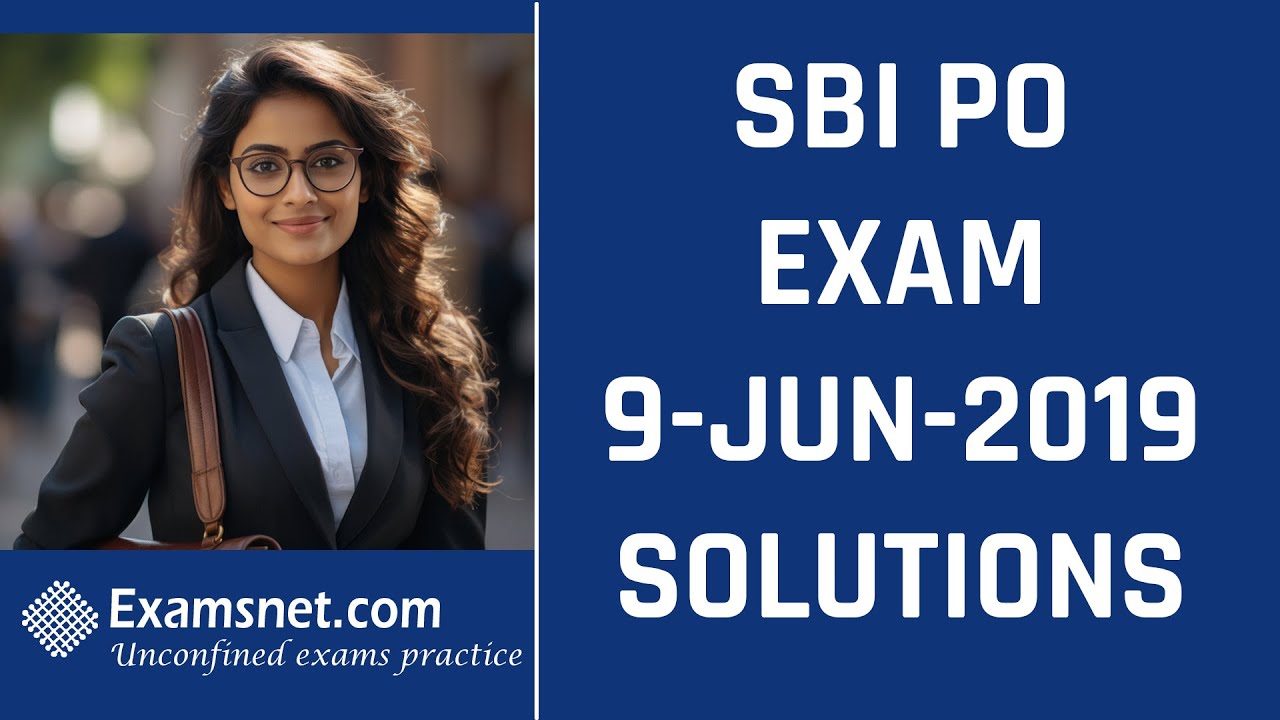 SBI PO 2019 Solutions exam held on 9 JUNE 2019 Paper clear explanations