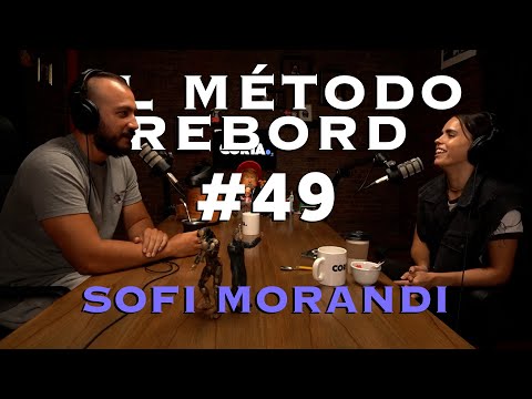 El Método Rebord #49 - Sofi Morandi