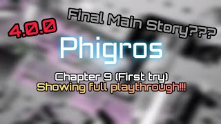 (Phigros Chapter 9) Playthrough the FINAL main!!! 👾🌌