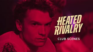 Heated Rivalry, but its only the club scenes.