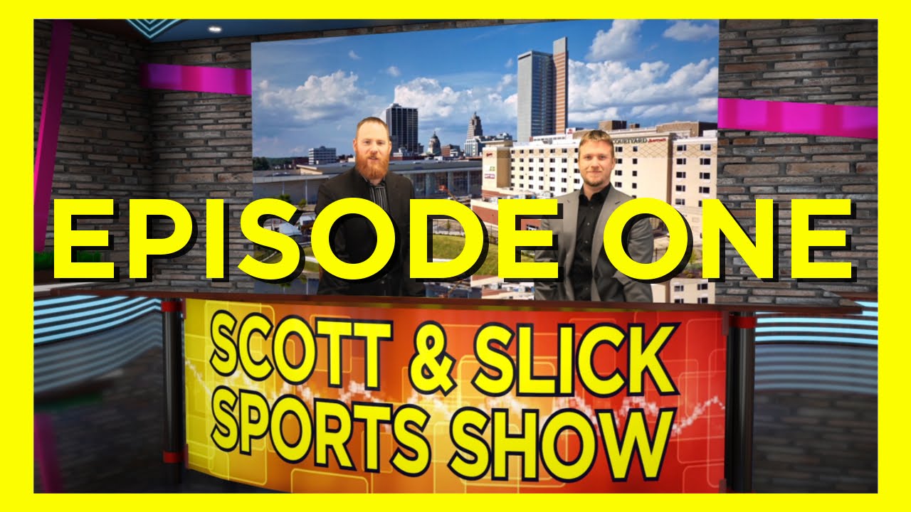 Scott & Slick Sports Show Episode 1 - YouTube