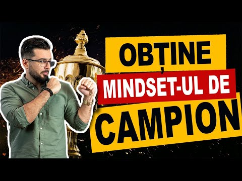 CUM OBTII MINDSET-UL DE CAMPION - 13 LECTII ALE SUCCESULUI