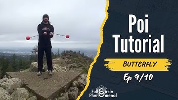 Poi Tutorial 9 - The Butterfly - Flow Arts Lessons