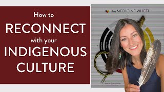 How To Re-Connect With Your Indigenous Culture Where To Start Learning Your Heritage