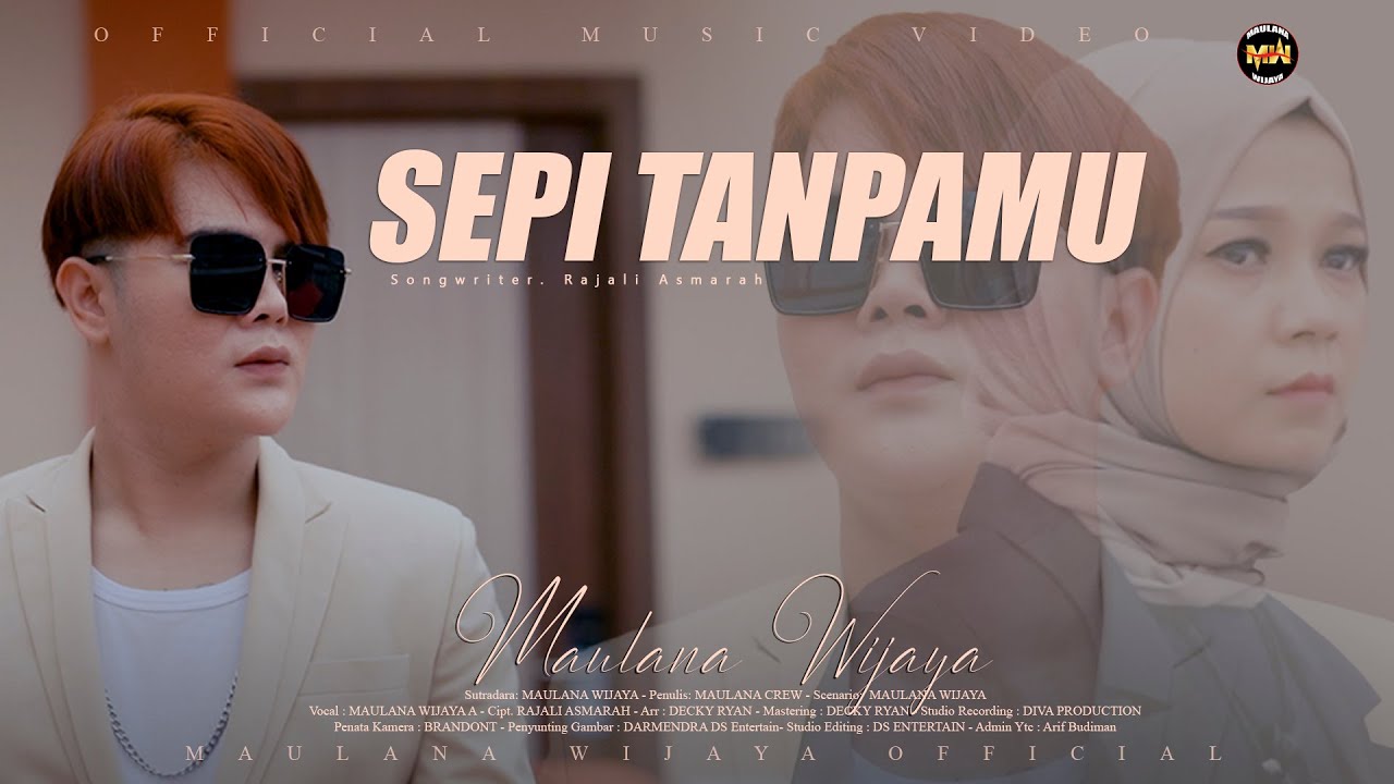 MAULANA WIJAYA - SEPI TANPAMU (Official Musik Video)