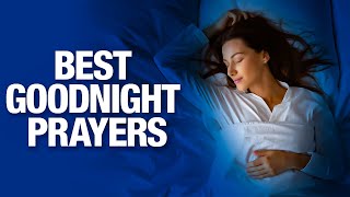 Night Prayers To Bless You Every Night | Blessed & Peaceful Prayers | Fall Asleep In God's Presence