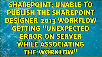 Unable to publish the sharePoint designer 2013 workflow getting "Unexpected error on server...