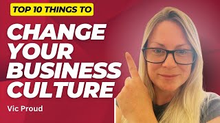 Top 10 Things to change your business culture in 2023