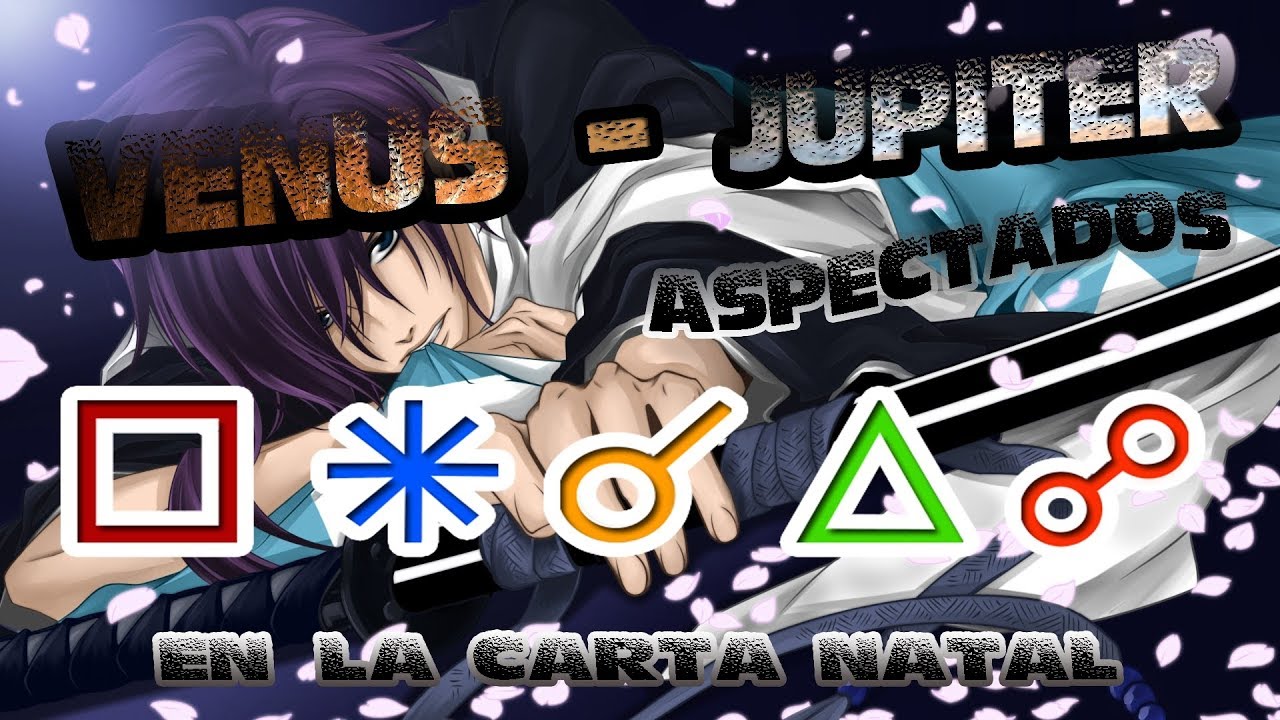 VENUS - JUPITER ASPECTADOS EN LA CARTA NATAL | *** ZOMBIE OMG ...