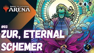 It's Showtime: Zur, Eternal Schemer️ ☀️💀💧 #03 - MTG Arena - Historic Brawl