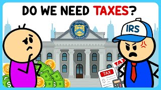 Do We Actually Need TAXES?