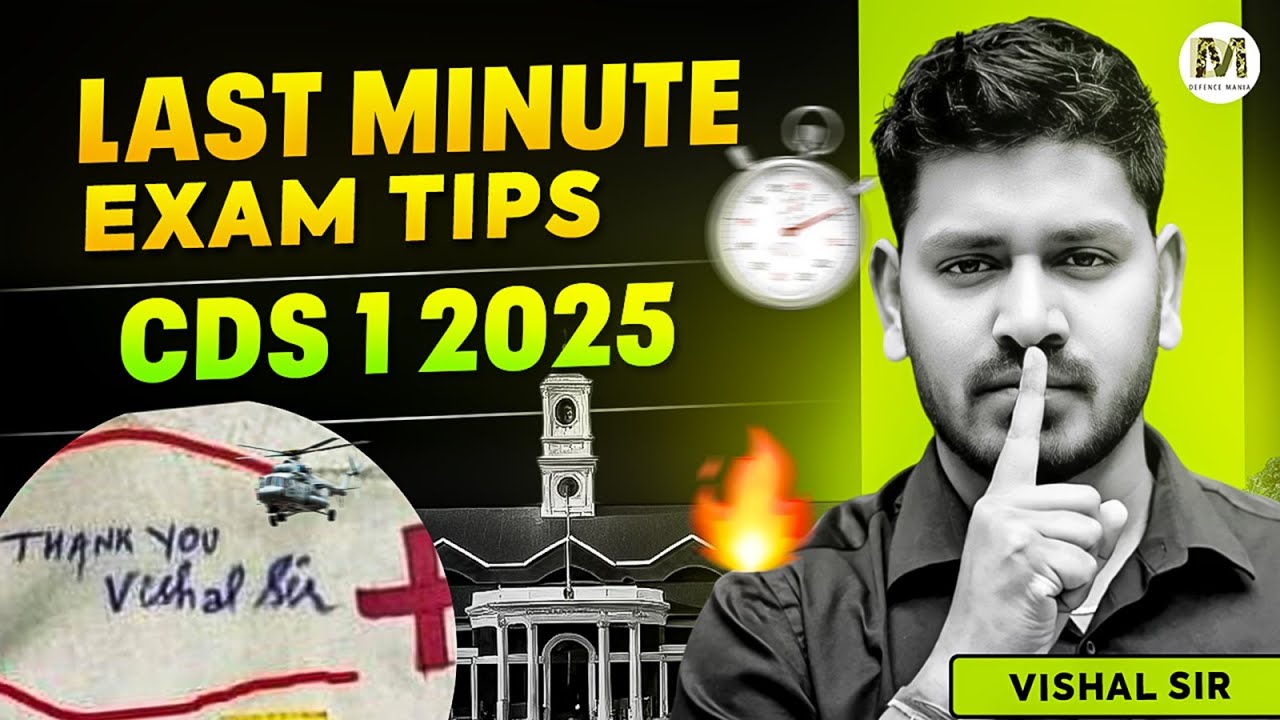 CDS 1 2025 Exam: Last Minute Exam Tips by Vishal Sir | Defence Mania ...