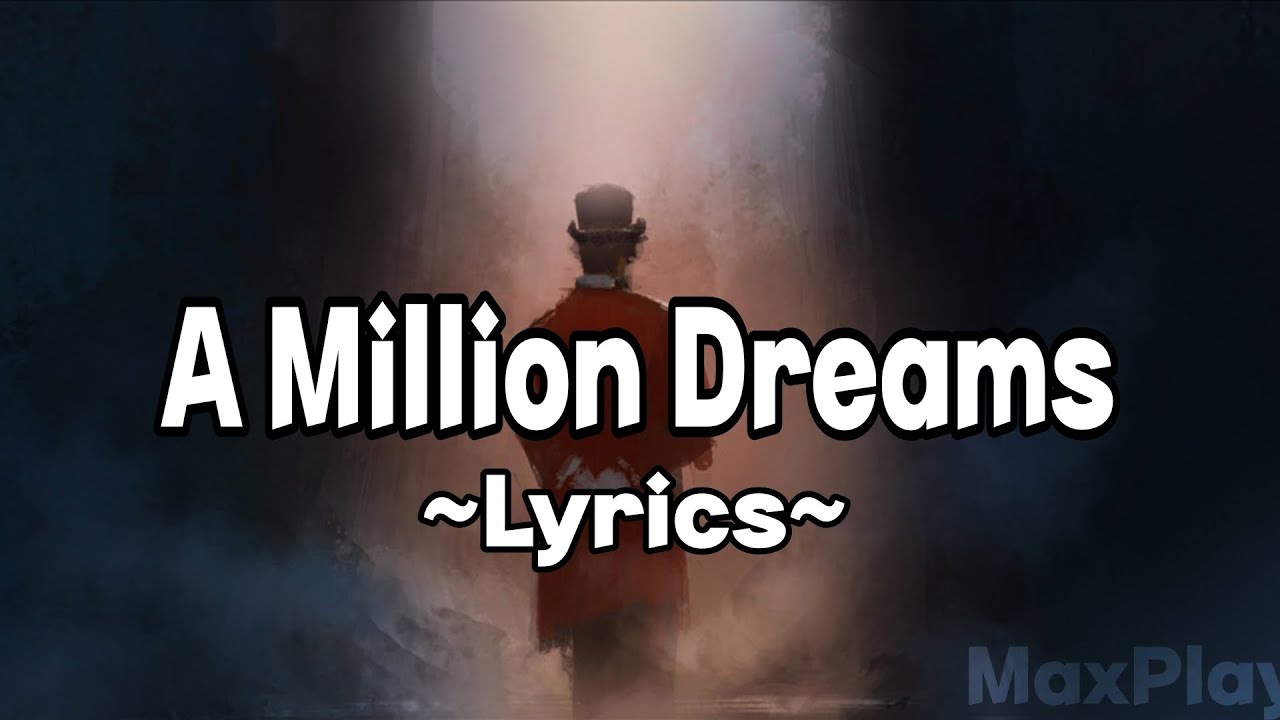 The Greatest Showman - A Million Dreams (Lyric Video) HD The Greatest Showman - A Million Dreams (Lyric Video) HD