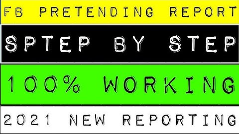 Facebook pretending Reporting Spet By Step Full 100% Working New trick 2021 Full Working Report
