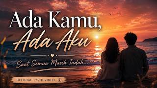 Ada Kamu, Ada Aku – Lagu Galau Terbaru 2026 |  Lyric Video