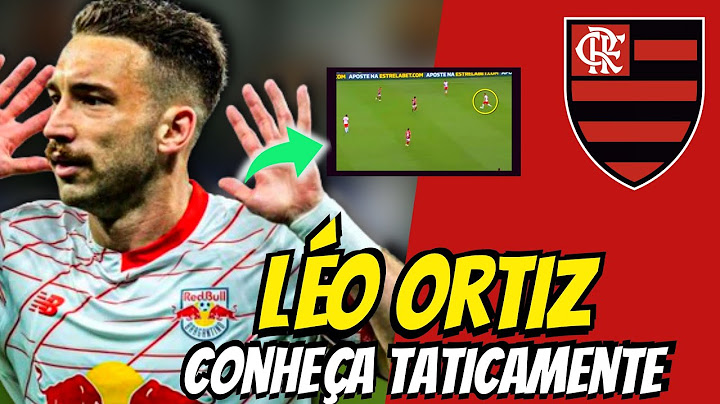 LÉO ORTIZ: CONHEÇA TATICAMENTE O PROVÁVEL PRIMEIRO REFORÇO DO FLAMENGO PARA 2024!!