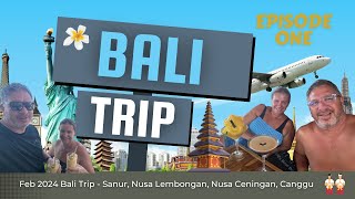 13 Days in Bali, Episode 1, Sanur & Nusa Lembongan, Nusa Ceningan, February  2024 (1 of 4)