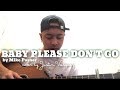 Baby please dont go x cover by justin vasquez