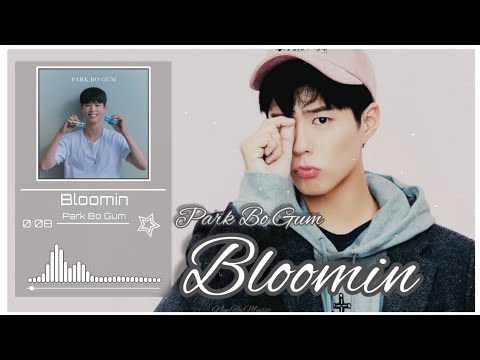 Park Bo Gum Bloomin Acoustic Ver Hir Rom Eng Lyrics