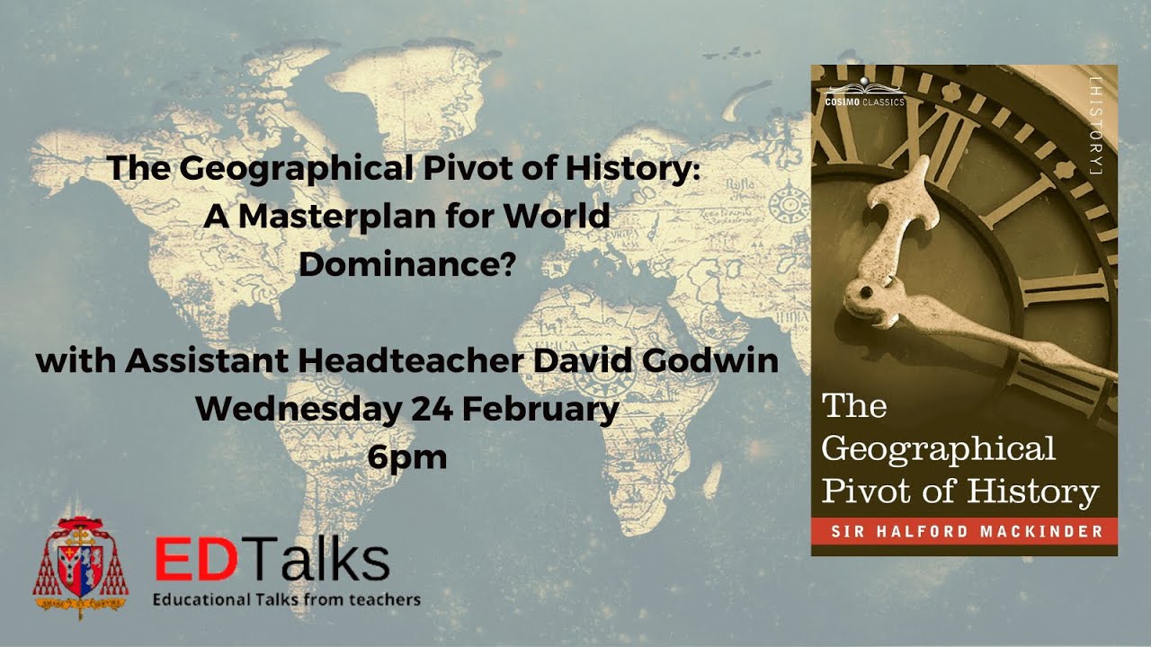 EDTalk 'The Geographical Pivot of History' A Masterplan for World