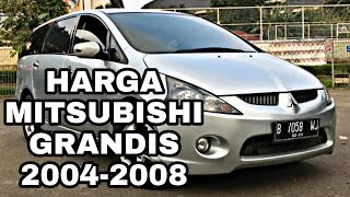 Harga Mitsubishi grandis 2004 2005 2006 2007 2008. 