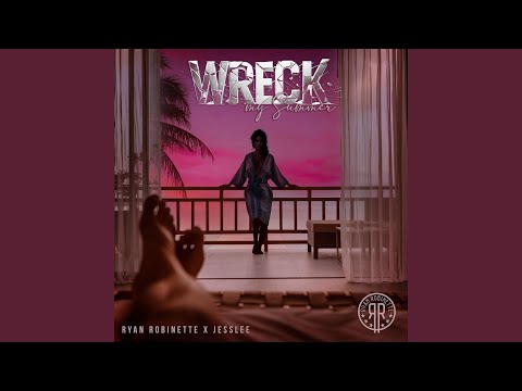 Wreck My Summer