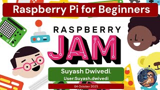 Raspberry Pi for Beginners: Projects, Hardware &amp; Coding Basics (ft. Suyash Dwivedi)