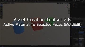 Asset Creation Toolset 2.6 - Active Material To Selected Faces (MultiEdit) (Blender Addon)