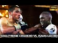 Souleymane Cissokho vs. Isaias Lucero Amazing Full Highlights | Best Boxing Videos 2023