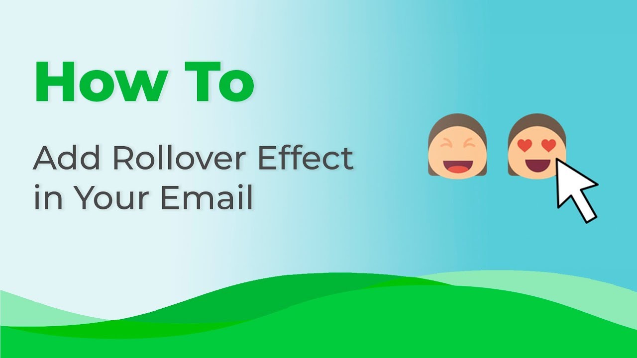 How to Add Rollover Effect to Your Emails