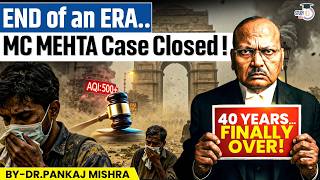 End Of An Era Why The Supreme Court Closed Mc Mehta Case Dr Pankaj Mishra Studyiq Ias